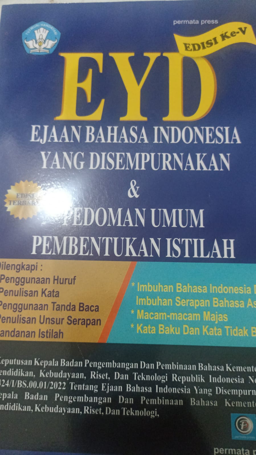 EYD Edisi Ke -V Ejaan Bahasa Indonesia Yang Di Sempurnakan dan Pedoman Umum Pembentukan Istilah