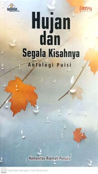 Image of Hujan dan Segala Kisahnya: Antologi Puisi